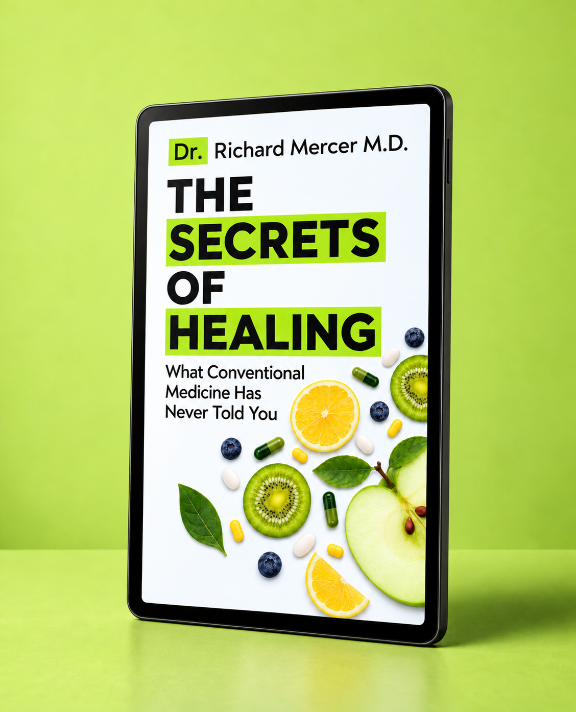 The Secrets of Healing — Ebook edition by Dr. Richard Mercer M.D.
